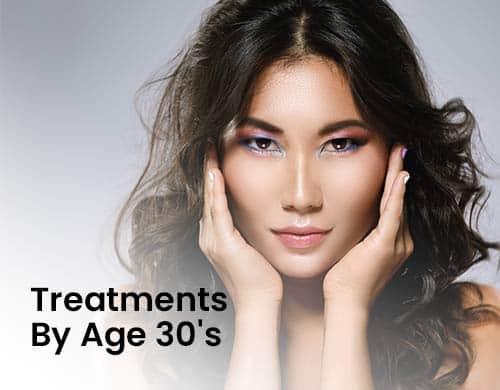 Treatments By Age 30's Treatments By Age 30's